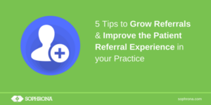 5 Tips to Grow Physician Referrals