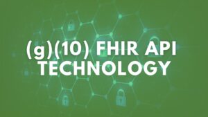 (g)(10) FHIR API Tech | Security image is shown in green with security locks