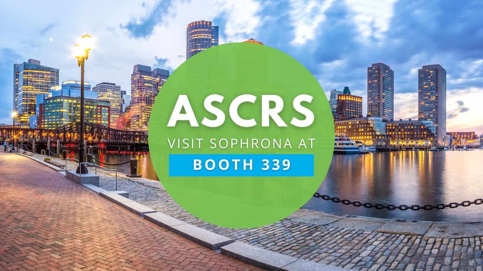 A photograph of the Harbor in Boston appears in the background. A green circle is in the center of the graphic with the text: ASCRS - Visit Sophrona at Booth 339.
